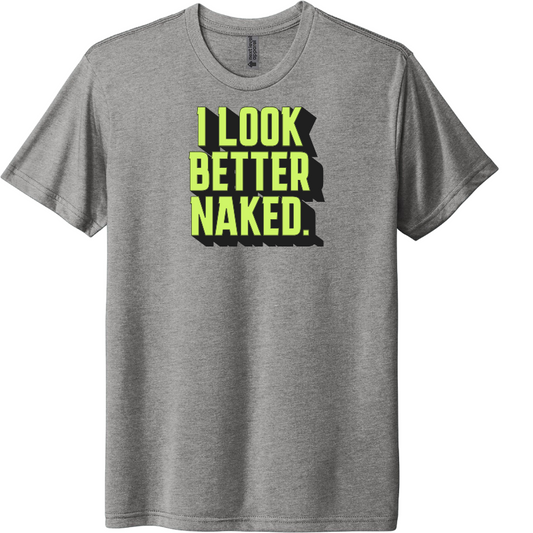 I look better naked