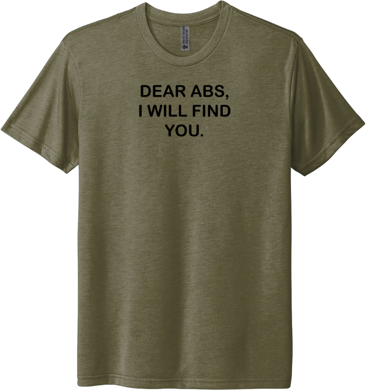 Dear Abs, I will find you