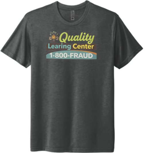 Quality Learing Center 1-800-FRAUD