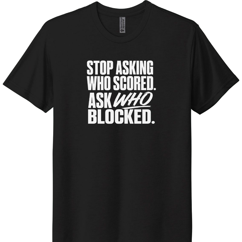 Stop asking who scored. Ask who blocked