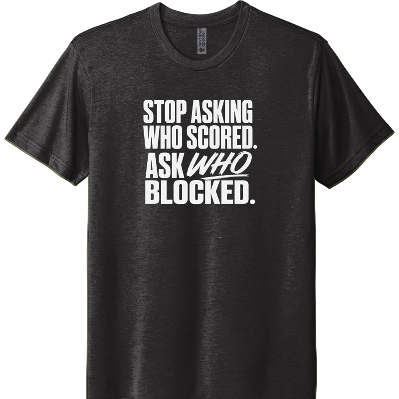 Stop asking who scored. Ask who blocked