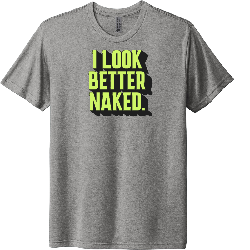 I look better naked