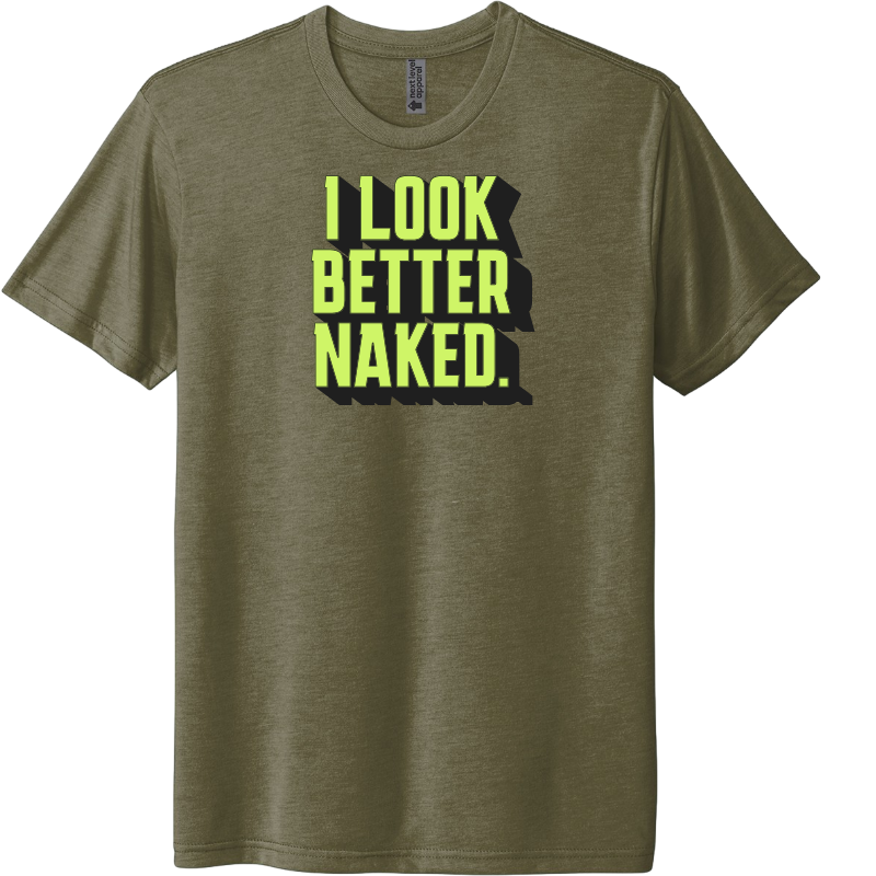 I look better naked