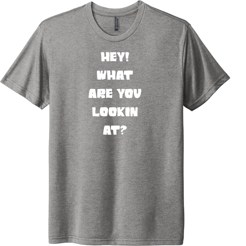 Hey! What Are You Looking At?